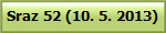 Sraz 52 (10. 5. 2013)