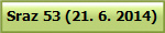Sraz 53 (21. 6. 2014)