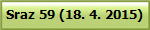 Sraz 59 (18. 4. 2015)