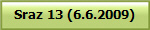 Sraz 13 (6.6.2009)