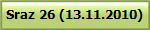 Sraz 26 (13.11.2010)