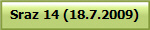 Sraz 14 (18.7.2009)