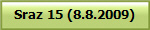 Sraz 15 (8.8.2009)