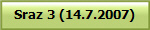Sraz 3 (14.7.2007)