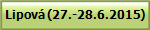 Lipov� (27.-28.6.2015)
